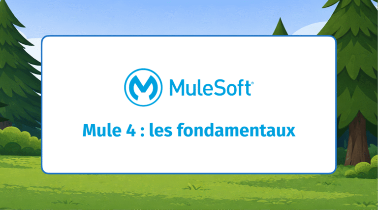 Mule 4 : les fondamentaux