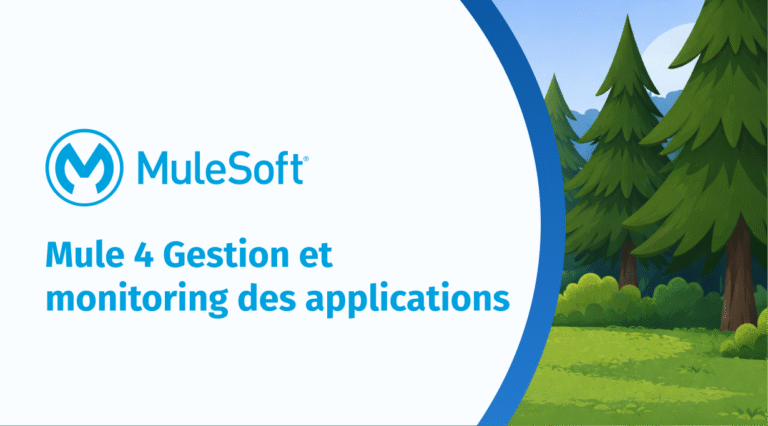 Mule 4 Gestion et monitoring des applications